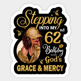 Stepping Into My 62nd Birthday With God's Grace & Mercy Bday Sticker